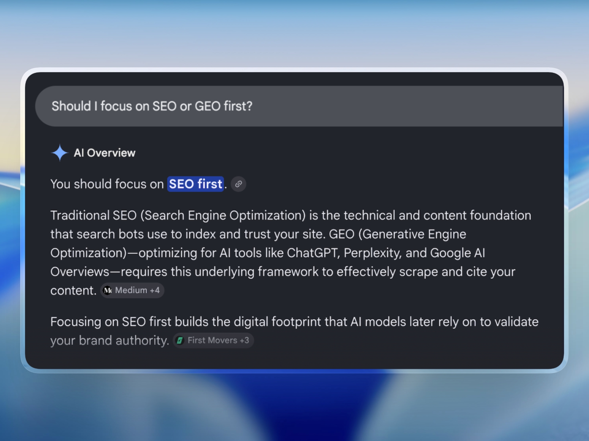 Google AI Overview answer explaining whether to focus on SEO or GEO first for website visibility